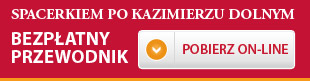 Spacerkiem po Kazimierzu Dolnym. Bezpłatny przewodnik. Pobierz online.